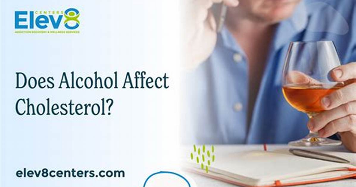 Does Alcohol Affect Cholesterol