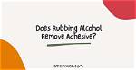 Does Alcohol Remove Adhesive?