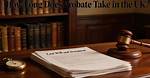 Does an Inquest Delay Probate?