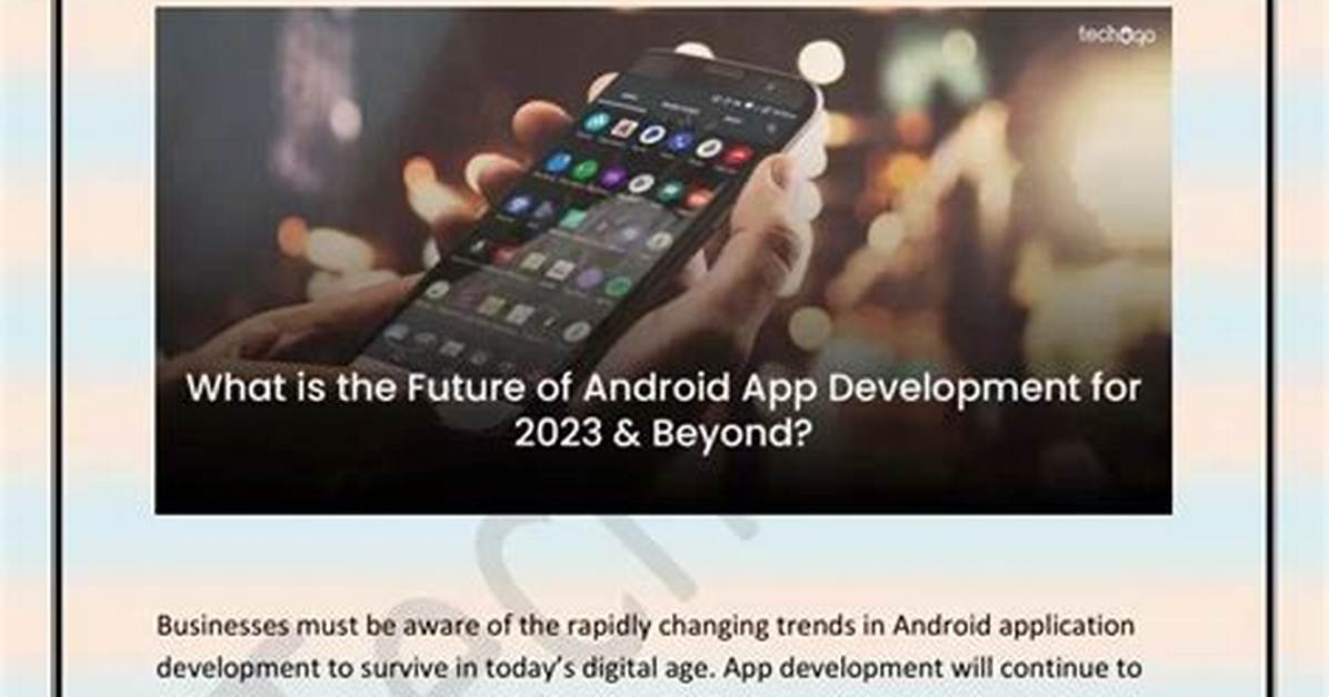 Does Android Development Have a Future?