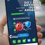 Does Android Need Antivirus?