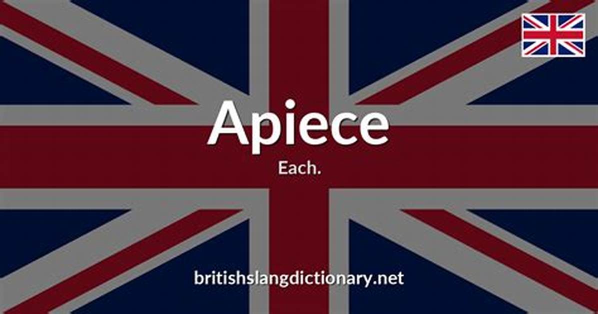 Does Apiece Meaning Each?