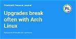 Does Arch Linux Break Often?