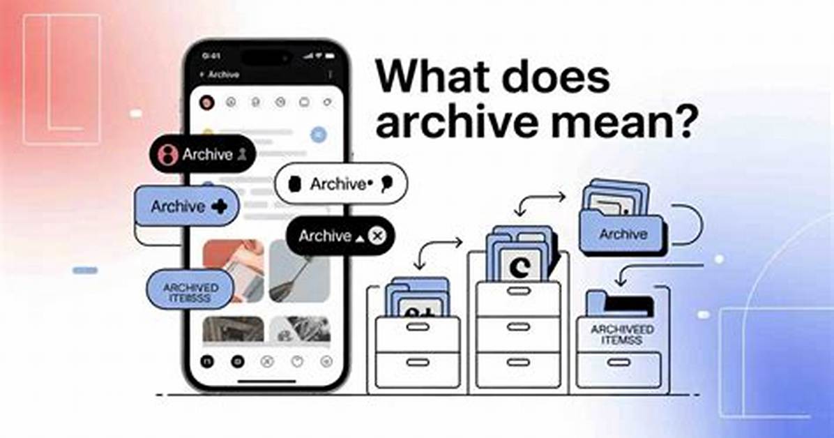 Does Archive Mean Save?