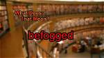 Does Befogged Mean Confused?