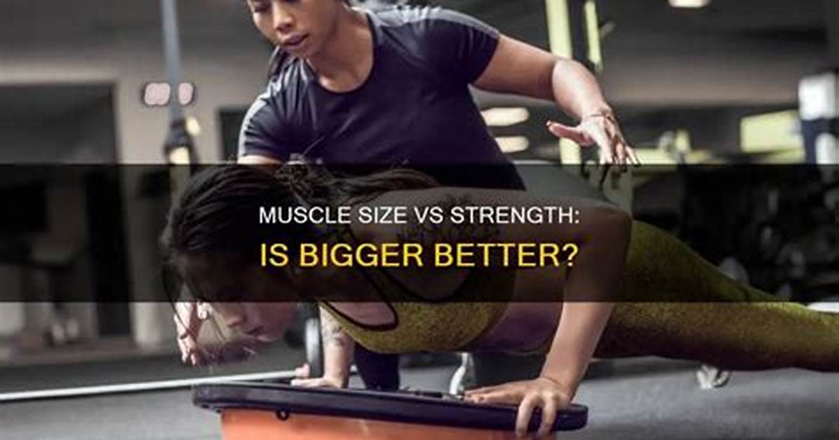 Does Bigger Mean Better?