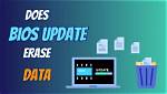 Does Bios Update Erase Data?