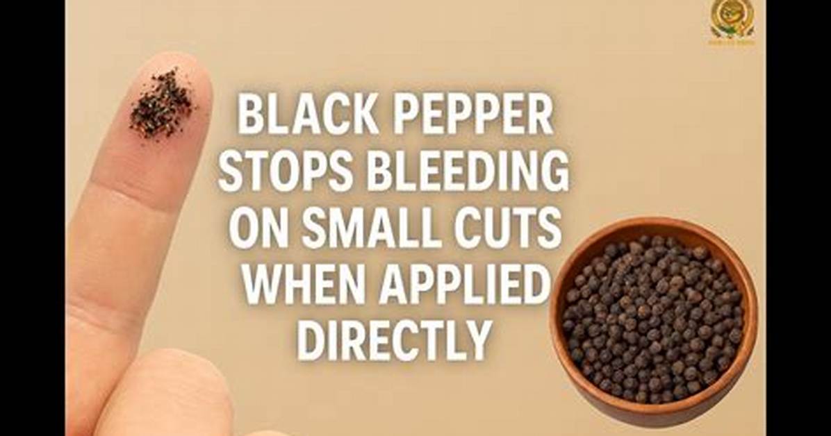 Does Black Pepper Help Stop Bleeding?