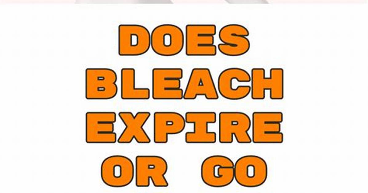 Does Bleach Expire