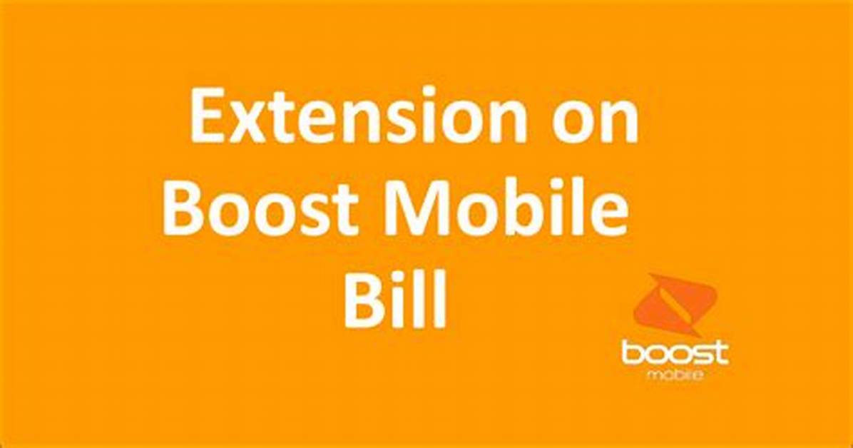 Does Boost Mobile Give Extensions?