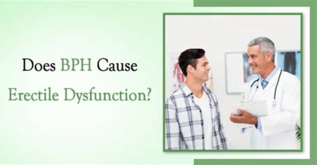 Does Bph Cause Erectile Dysfunction?