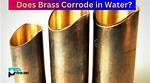 Does Brass Corrode Easily