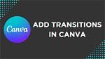 Does Canva Have Transitions?