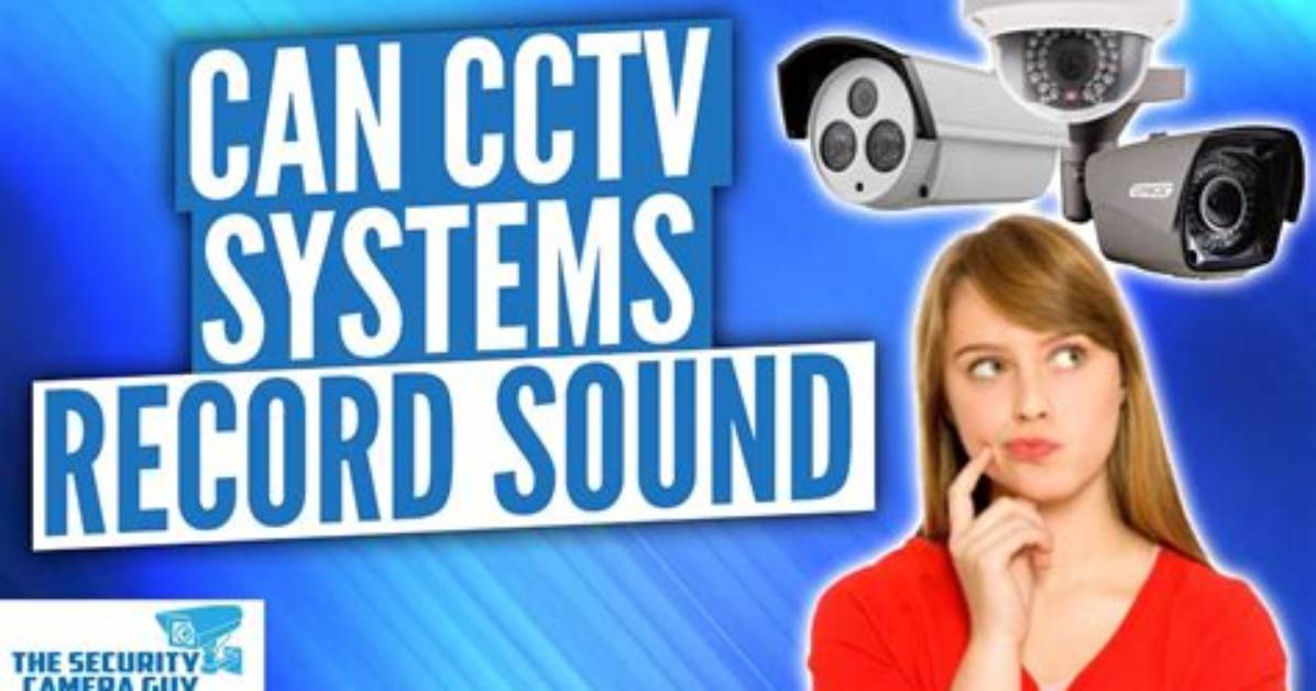 Does Cctv Have Audio?