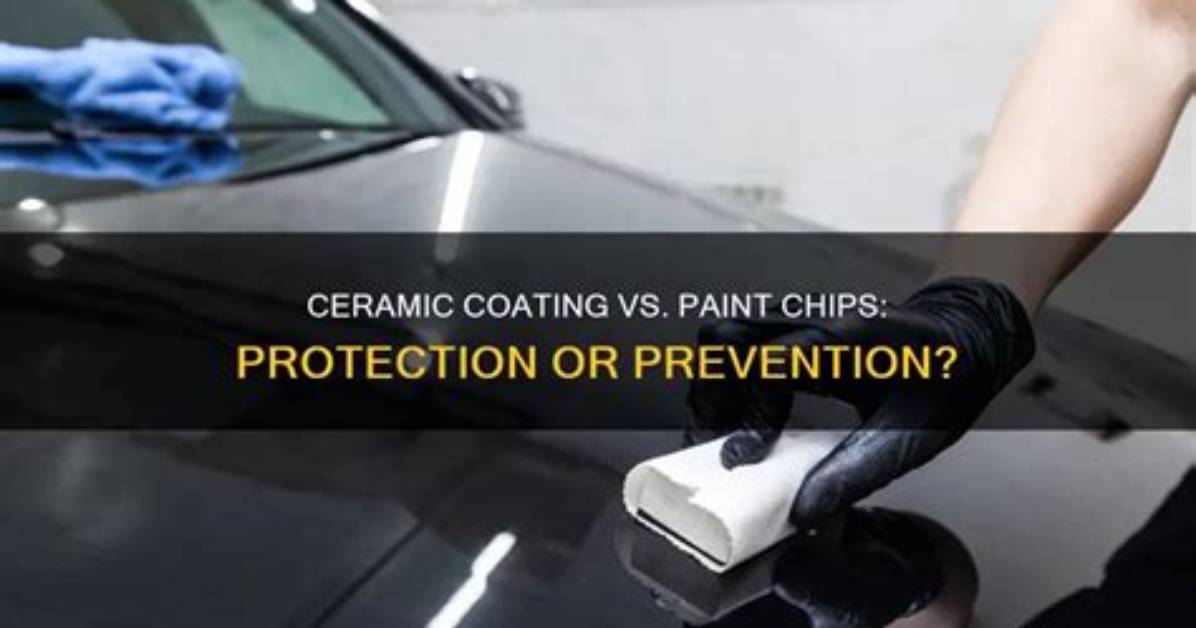 Does Ceramic Coating Prevent Chips?