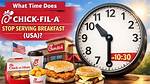 Does Chick-Fil-a Stop Serving Breakfast at 10 or 10 30? Check This out | What Time Does Chick Fil a Stop Serving Breakfast