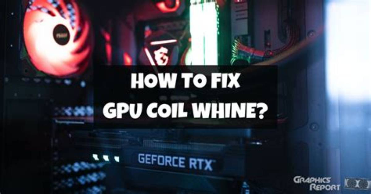 Does Coil Whine Damage Gpu?