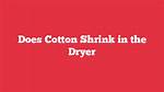 Does Combed Cotton Shrink?