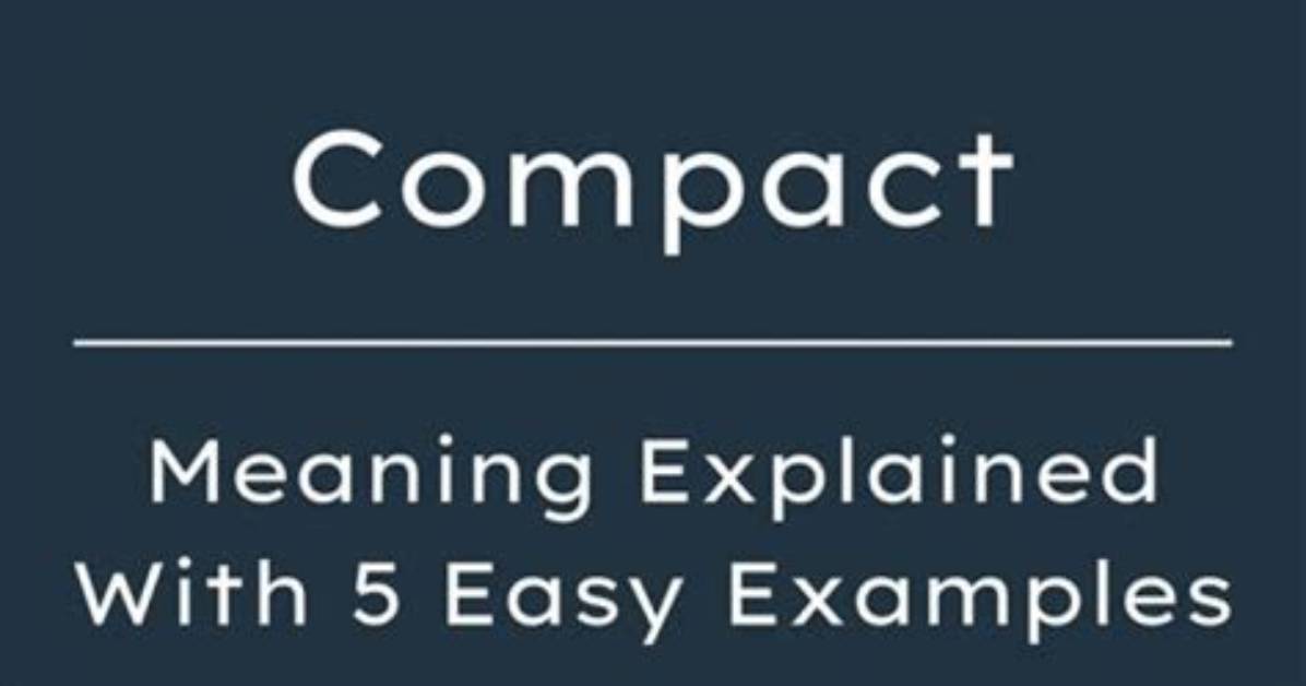 Does Compact Mean Contract