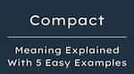 Does Compact Mean Contract