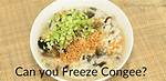 Does Congee Freeze Well?