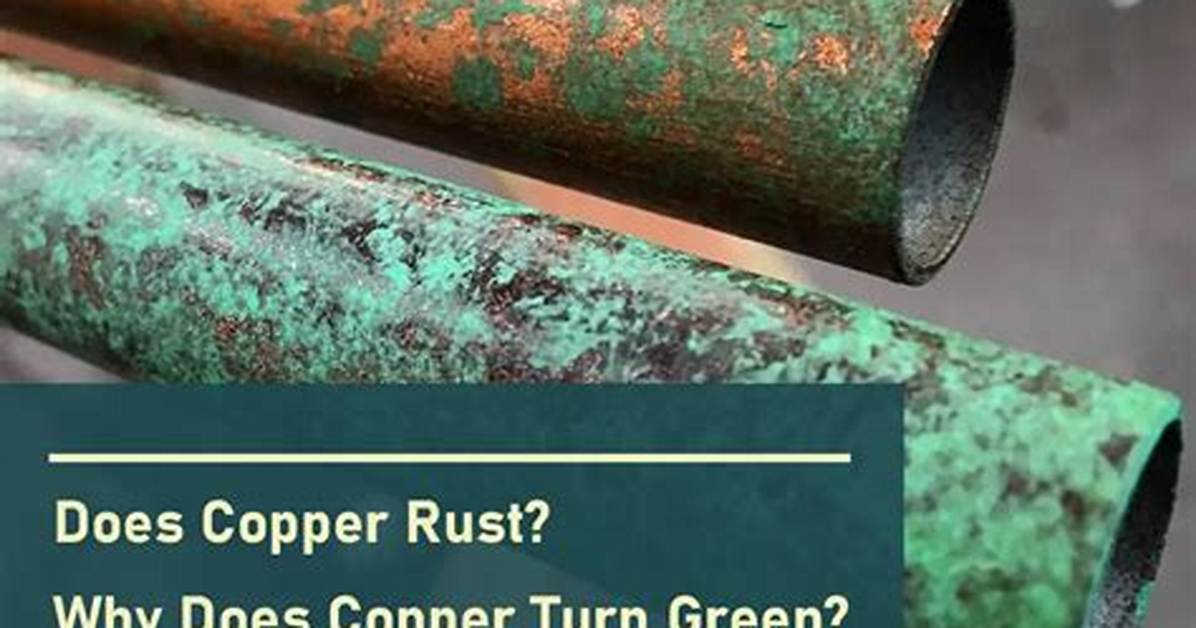 Does Copper Rust or Corrode?