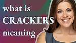 Does Crackers Mean Crazy