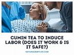Does Cumin Tea Induce Labor?