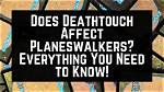 Does Deathtouch Affect Planeswalkers