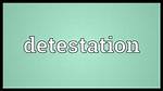Does Detestation Mean Hatred?