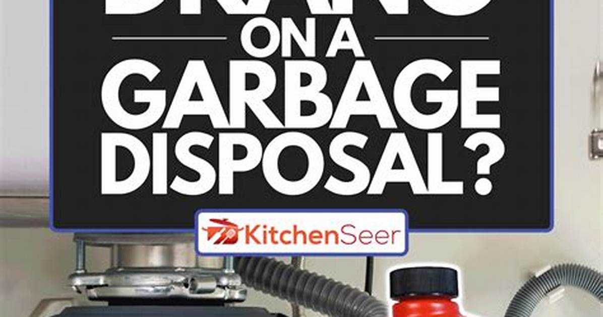 Does Drano Work on Garbage Disposals?