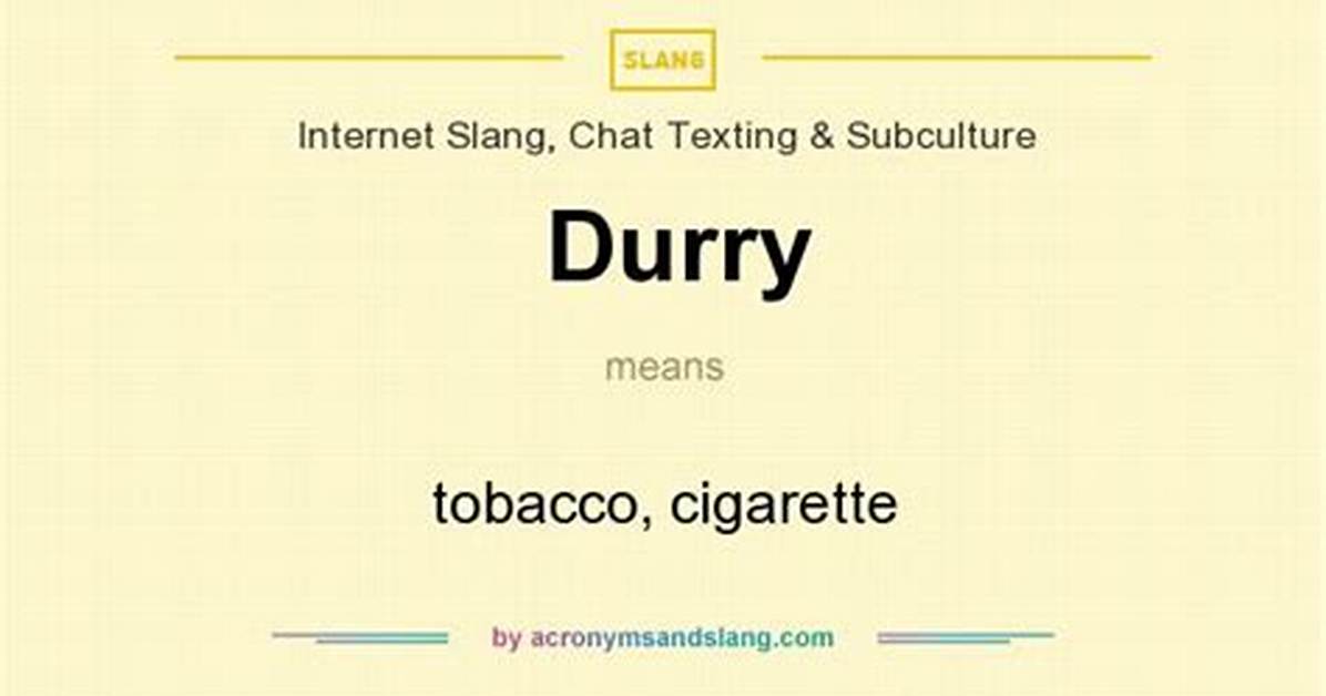 Does Durry Mean Cigarette?