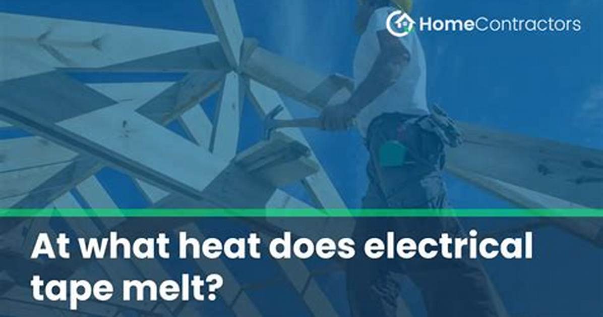 Does Electrical Tape Melt?
