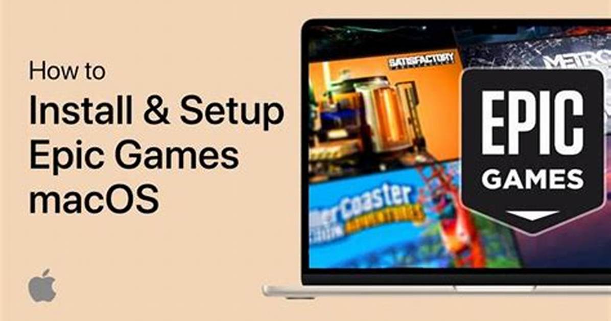 Does Epic Games Work on Mac?