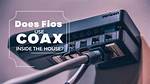 Does Fios Coax