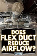 Does Flex Duct Reduce Airflow?