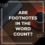 Does Footnotes Count as Word Count?