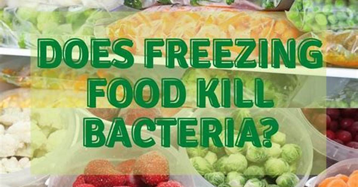 Does Freezing Kill Bacteria