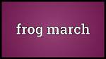Does Frog March Mean?