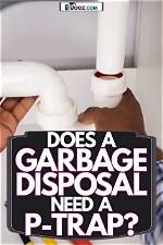 Does Garbage Disposal Need a Trap?
