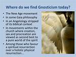 Does Gnosticism Exist Today?