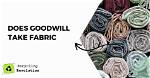 Does Goodwill Take Bed Sheets?