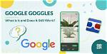 Does Google Goggles Still Exist?
