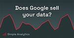 Does Google Sell User Data?