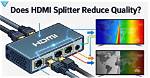 Does Hdmi Splitter Reduce Quality?