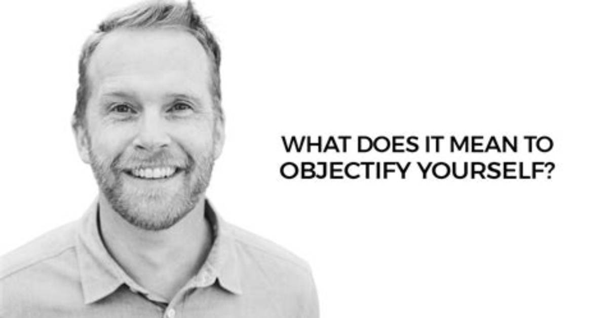Does He Objectify Me?
