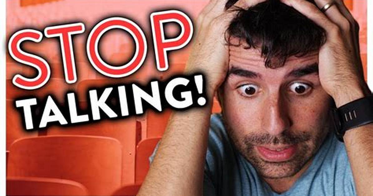 Does He ___ Stop Talking?