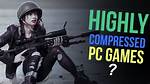 Does Highly Compressed Games Work?