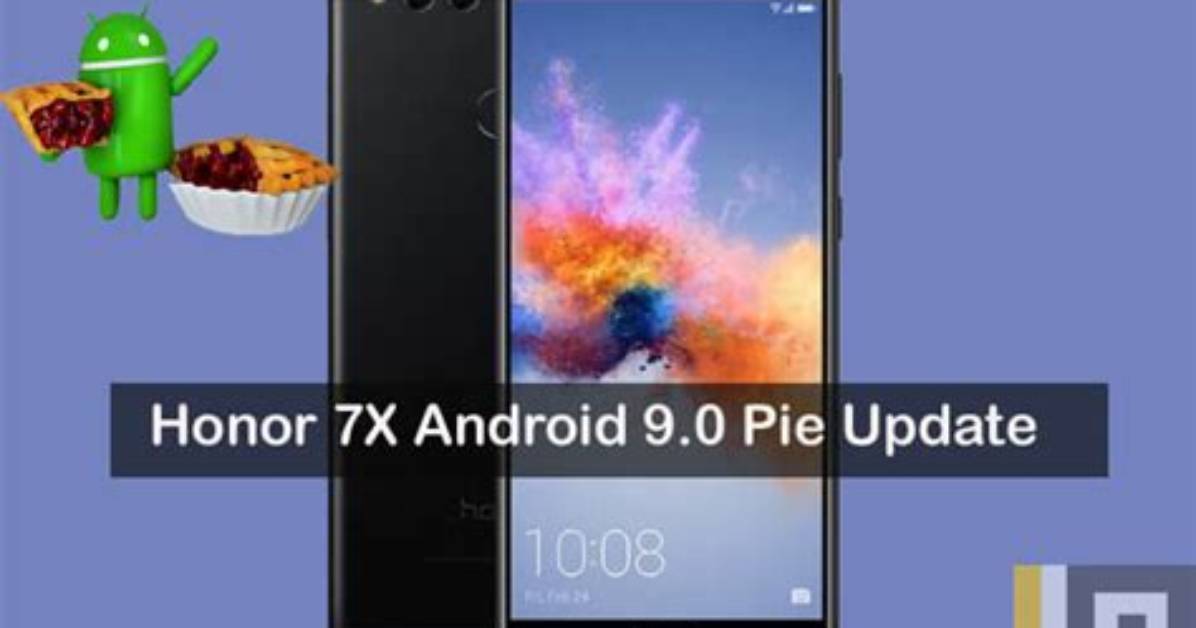 Does Honor 7X Get Android Pie?