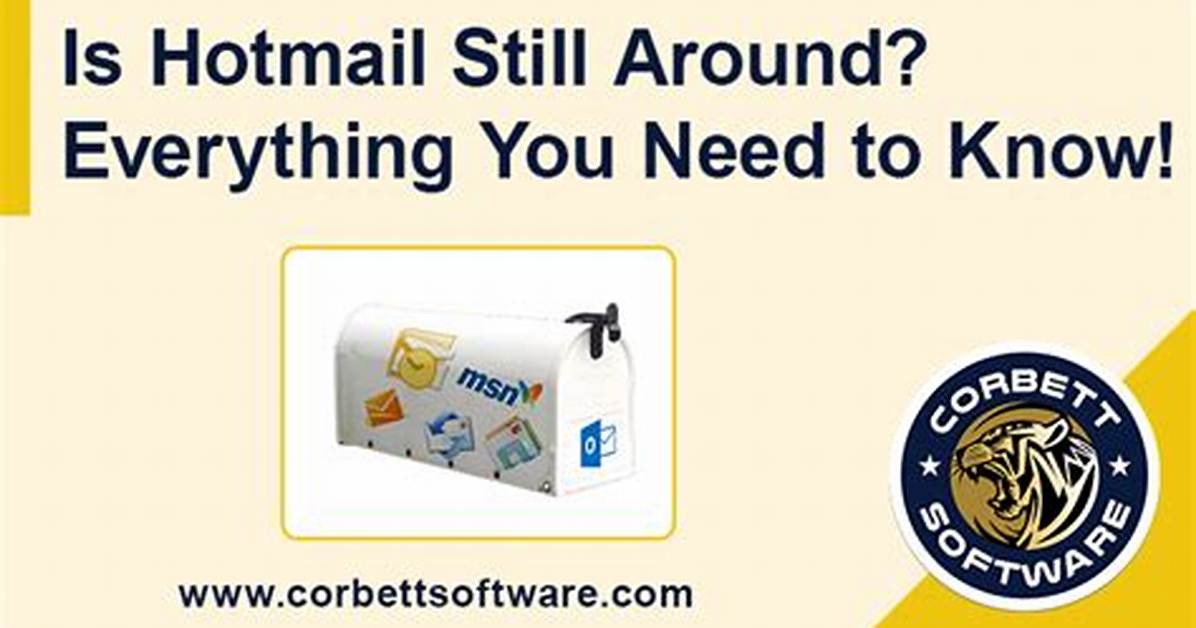 Does Hotmail Still Exist